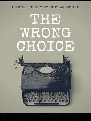 cover image of The Wrong Choice